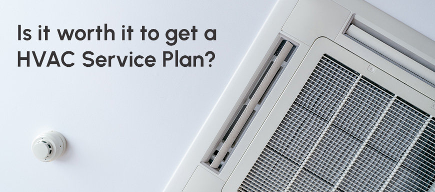 Is it worth to get a HVAC Service Plan?